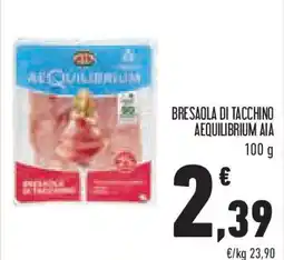 Conad Superstore Bresaola di tacchino aequilibrium AIA offerta