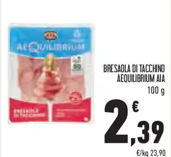 Conad Superstore Bresaola di tacchino aequilibrium AIA offerta