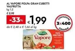 Bennet Al vapore polpa gran cubetti VALFRUTTA offerta