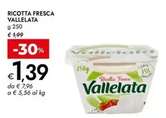 Bennet Ricotta fresca VALLELATA offerta