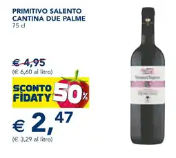 Esselunga Primitivo salento CANTINA DUE PALME offerta