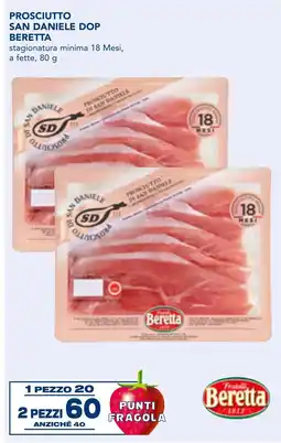 Esselunga Prosciutto san daniele dop BERETTA offerta