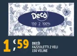 Deco Supermercati DECÒ Fazzoletti 2 veli 150 veline offerta