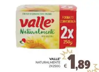 Eté VALLE' Naturalmente offerta