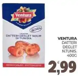 Eté VENTURA Datteri deglet n.tunis. offerta