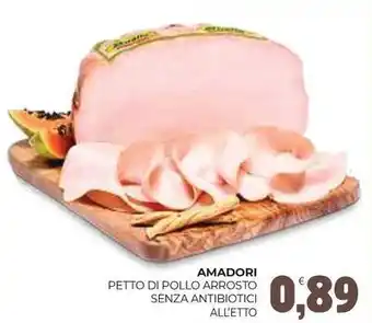 Eté AMADORI Petto di pollo arrosto senza antibiotici offerta