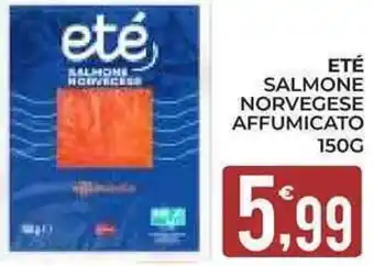 Eté Eté salmone norvegese affumicato offerta