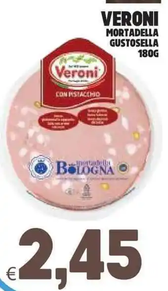 Eté Veroni mortadella gustosella offerta