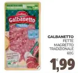 Eté Galbanetto fette magretto tradizionale offerta