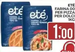 Eté Eté farina 00 per pizza per dolci offerta