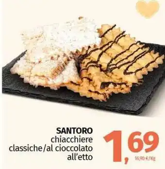 Pam SANTORO chiacchiere classiche/al cioccolato all'etto offerta