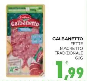 Eté Galbanetto fette magretto tradizionale offerta