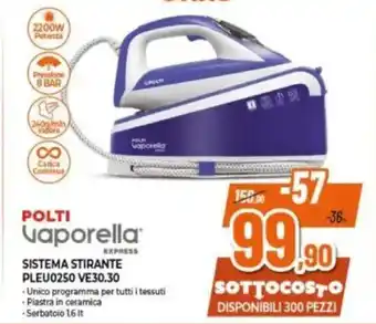 Expert POLTI Vaporella SISTEMA STIRANTE PLEU0250 VE30.30 offerta