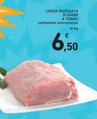 Spazio Conad Lonza disossata di suino a tranci offerta