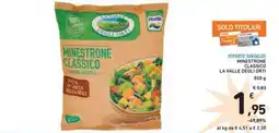 Spazio Conad Minestrone classico LA VALLE DEGLI ORTI offerta