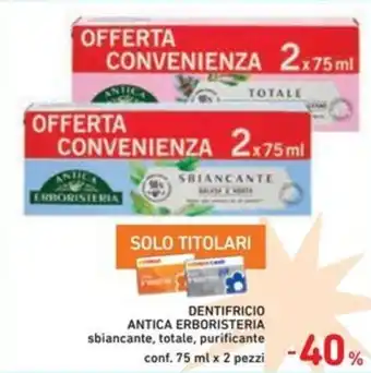 Spazio Conad Dentifricio ANTICA ERBORISTERIA offerta