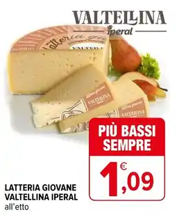 Iperal Latteria giovane valtellina iperal all'etto offerta