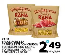 Extra Supermercati Rana sfogliagrezza cappelletti con crudo/ tortellini con carne/ tortelloni ricotta e spinaci offerta