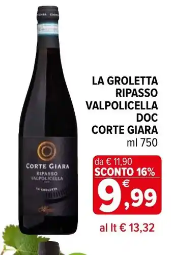 Iperal La groletta ripasso valpolicella doc CORTE GIARA offerta