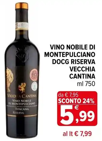 Iperal Vino nobile di montepulciano docg riserva VECCHIA CANTINA offerta