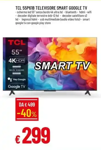 Galassia TCL 55P61B TELEVISORE SMART GOOGLE TV offerta