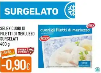 Galassia Selex cuori di filetti di merluzzo surgelati offerta