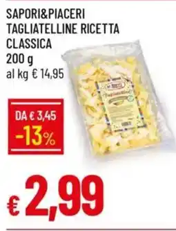 Galassia Sapori&piaceri tagliatelline ricetta classica offerta