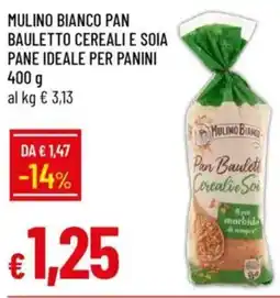 Galassia Mulino bianco pan bauletto cereali e soia pane ideale per panini offerta