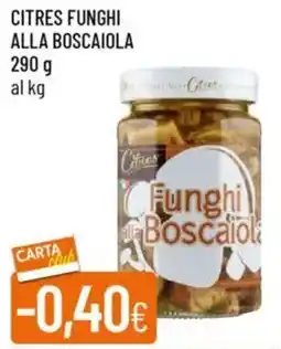 Galassia Citres funghi alla boscaiola offerta