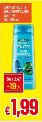 Galassia Garnier fructis shampoo/balsamo vari tipi offerta