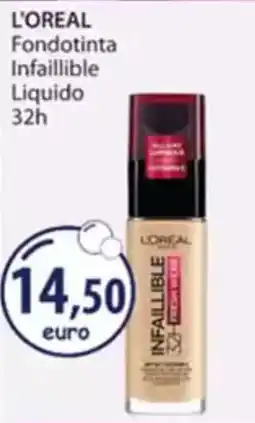 Acqua & Sapone L'OREAL Fondotinta Infaillible Liquido 32h offerta