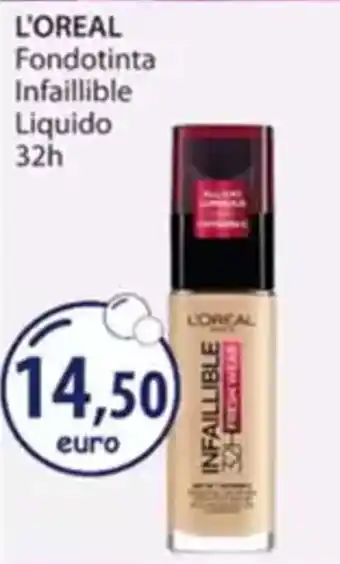 Acqua & Sapone L'OREAL Fondotinta Infaillible Liquido 32h offerta