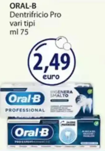 Acqua & Sapone ORAL-B Dentrifricio Pro vari tipi offerta