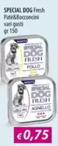 Acqua & Sapone SPECIAL DOG Fresh Patè&Bocconcini vari gusti offerta