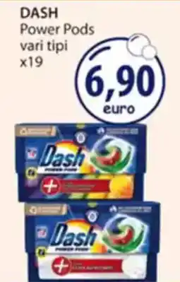 Acqua & Sapone DASH Power Pods vari tipi x19 offerta