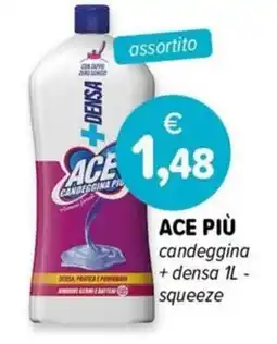 Il Tulipano ACE PIÙ candeggina + densa - squeeze offerta