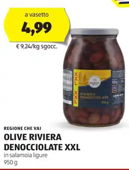 ALDI Olive riviera denocciolate XXL REGIONE CHE VAI offerta