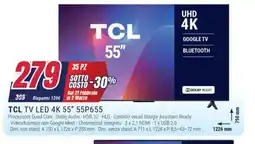 Trony TCL TV LED 4K 55" 55P655 offerta