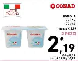 Spazio Conad Robiola CONAD offerta