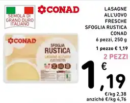 Spazio Conad Lasagne all'uovo fresche sfoglia rustica CONAD offerta