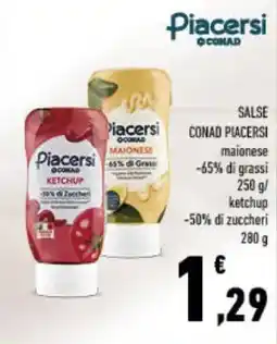 Spazio Conad Salse conad piacersi maionese -65% di grassi ketchup  di zuccheri offerta