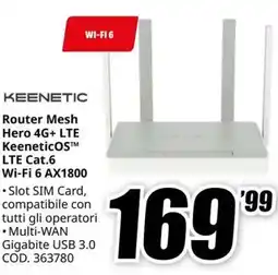 MediaWorld KEENETIC Router Mesh Hero 4G+ LTE KeeneticOS LTE Cat.6 Wi-Fi 6 AX1800 offerta