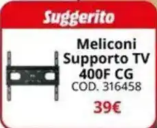 MediaWorld Meliconi Supporto TV 400F CG offerta