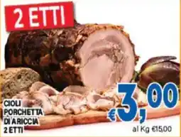 DEM Cioli porchetta diariccia 2 etti offerta