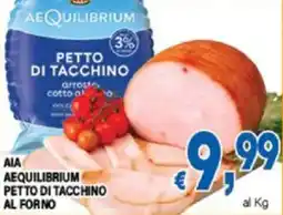 DEM Aia aequilibrium petto di tacchino al forno offerta