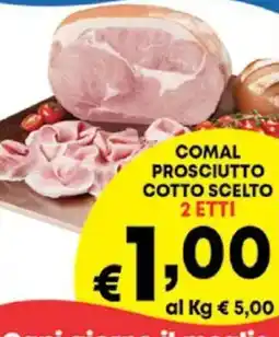 DEM Comal prosciutto cotto scelto 2 etti offerta