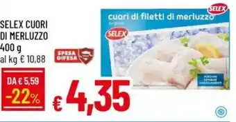 IperFamila Selex cuori di merluzzo offerta