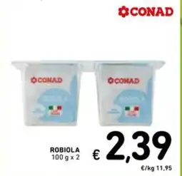 Spazio Conad Conad robiola offerta