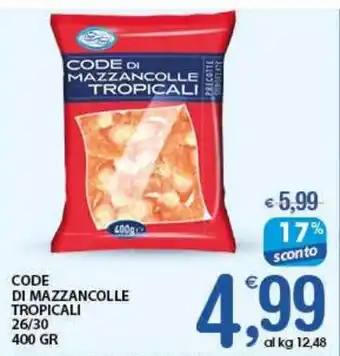 Qui Discount Code di mazzancolle tropicali 26/30 offerta