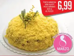 Supermercati Piccolo Torta mimosa vari gusti peso minimo offerta